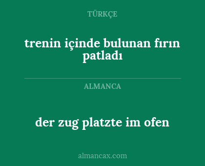 der zug platzte im ofen - trenin içinde bulunan fırın patladı