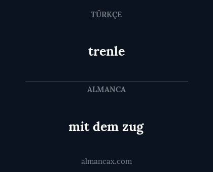 mit dem zug - trenle