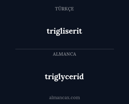 trigliserit - triglycerid