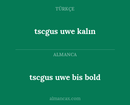 tscgus uwe kalın - tscgus uwe bis bold