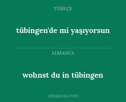 wohnst du in tübingen - tübingen'de mi yaşıyorsun