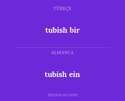 tubish ein - tubish bir