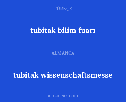 tubitak bilim fuarı - tubitak wissenschaftsmesse