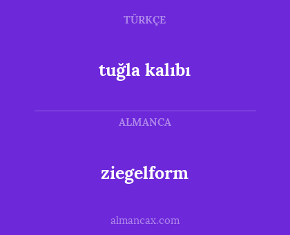 ziegelform - tuğla kalıbı