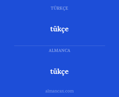 tükçe - tükçe