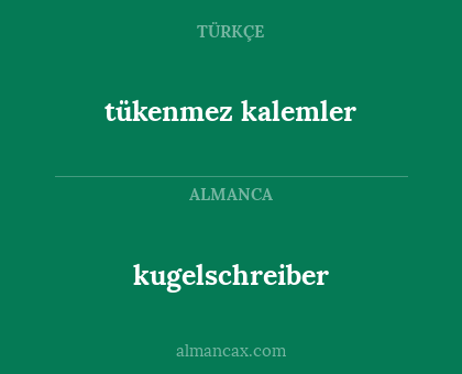 kugelschreiber - tükenmez kalemler