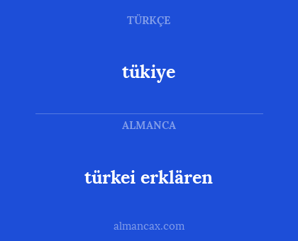 türkei erklären - tükiye