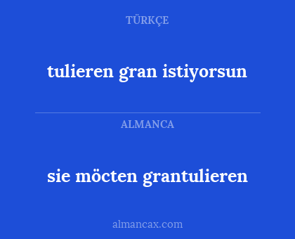 sie möcten grantulieren - tulieren gran istiyorsun