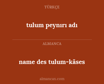 name des tulum-käses - tulum peynırı adı