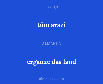 erganze das land - tüm arazi