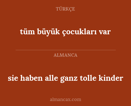tüm büyük çocukları var - sie haben alle ganz tolle kinder