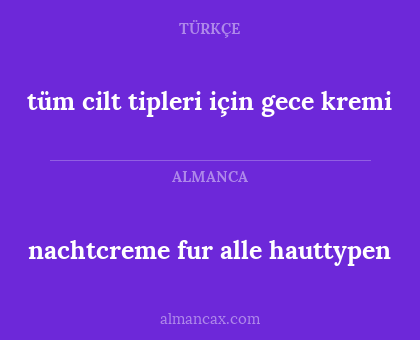 nachtcreme fur alle hauttypen - tüm cilt tipleri için gece kremi