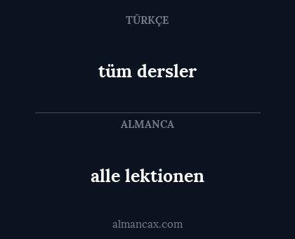 tüm dersler - alle lektionen