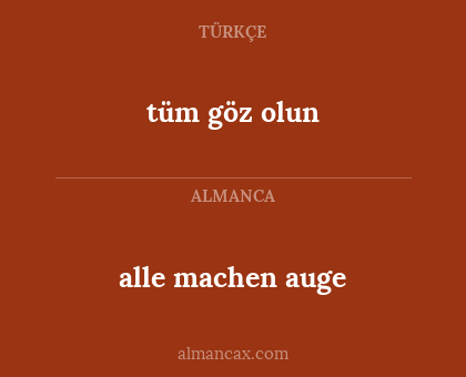 tüm göz olun - alle machen auge