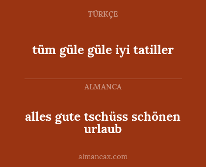 alles gute tschüss schönen urlaub - tüm güle güle iyi tatiller