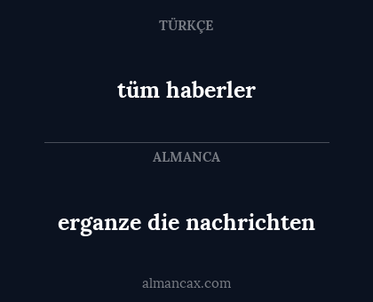 tüm haberler - erganze die nachrichten