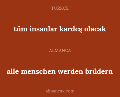alle menschen werden brüdern - tüm insanlar kardeş olacak
