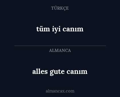 alles gute canım - tüm iyi canım