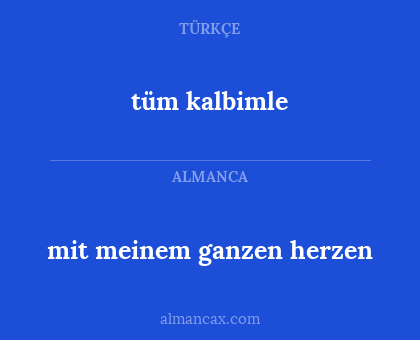 tüm kalbimle - mit meinem ganzen herzen