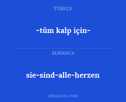 sie-sind-alle-herzen - -tüm kalp için-