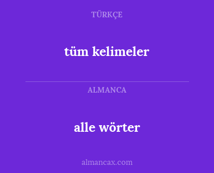 alle wörter - tüm kelimeler