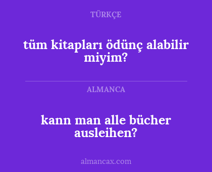 tüm kitapları ödünç alabilir miyim? - kann man alle bücher ausleihen?