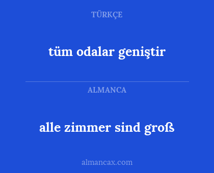 tüm odalar geniştir - alle zimmer sind groß