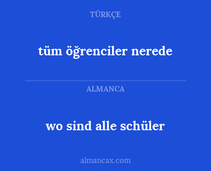 tüm öğrenciler nerede - wo sind alle schüler