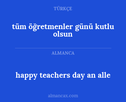 happy teachers day an alle - tüm öğretmenler günü kutlu olsun