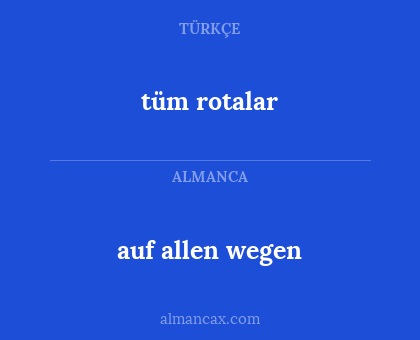 auf allen wegen - tüm rotalar