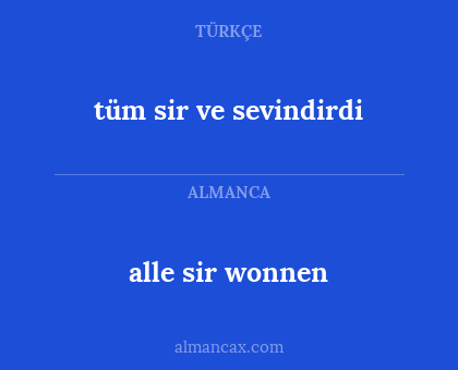 tüm sir ve sevindirdi - alle sir wonnen