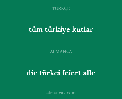 die türkei feiert alle - tüm türkiye kutlar