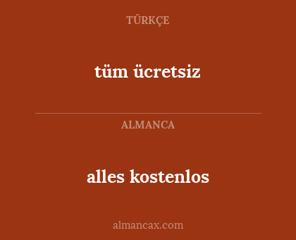 alles kostenlos - tüm ücretsiz