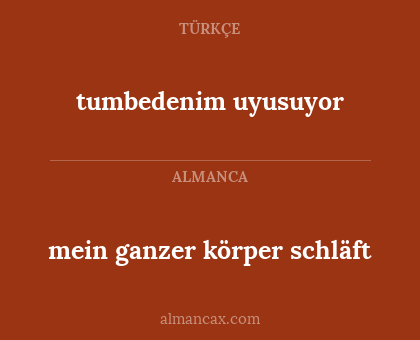 mein ganzer körper schläft - tumbedenim uyusuyor