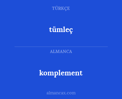 tümleç - komplement