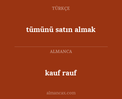 kauf rauf - tümünü satın almak