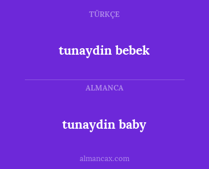 tunaydin bebek - tunaydin baby