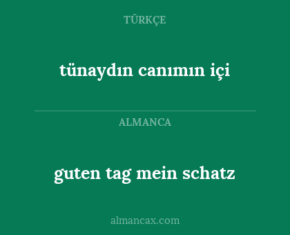 tünaydın canımın içi - guten tag mein schatz