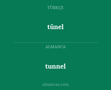 tunnel - tünel