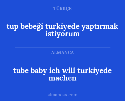 tup bebeği turkiyede yaptırmak istiyorum - tube baby ich will turkiyede machen