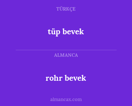 rohr bevek - tüp bevek