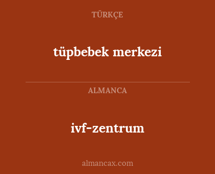 tüpbebek merkezi - ivf-zentrum