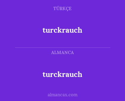 turckrauch - turckrauch