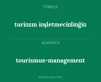 turi̇zm i̇şletmeci̇li̇ği̇ - tourismus-management