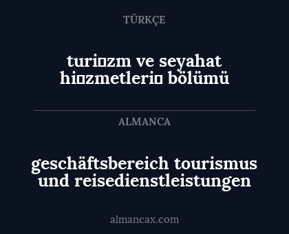 geschäftsbereich tourismus und reisedienstleistungen - turi̇zm ve seyahat hi̇zmetleri̇ bölümü