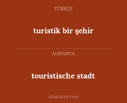 turistik bir şehir - touristische stadt