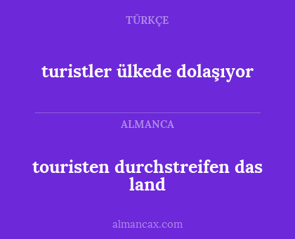 turistler ülkede dolaşıyor - touristen durchstreifen das land