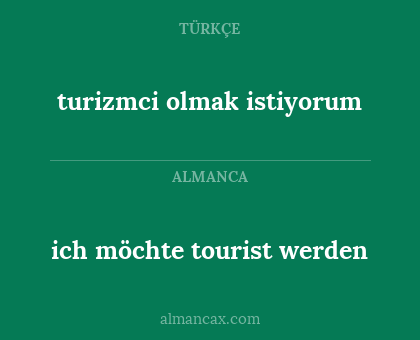 turizmci olmak istiyorum - ich möchte tourist werden
