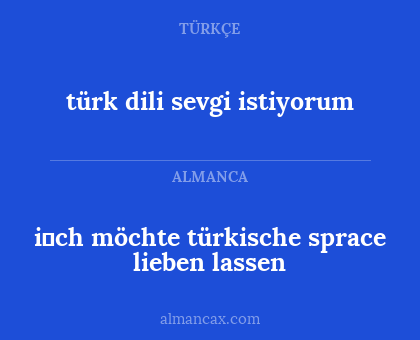 türk dili sevgi istiyorum - i̇ch möchte türkische sprace lieben lassen