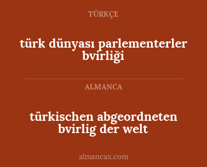 türk dünyası parlementerler bvirliği - türkischen abgeordneten bvirlig der welt